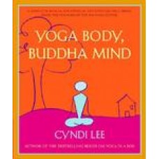 Yoga Body, Buddha Mind 1st Riverhead Trade Pbk. Ed Edition (Paperback) by Cyndi Lee